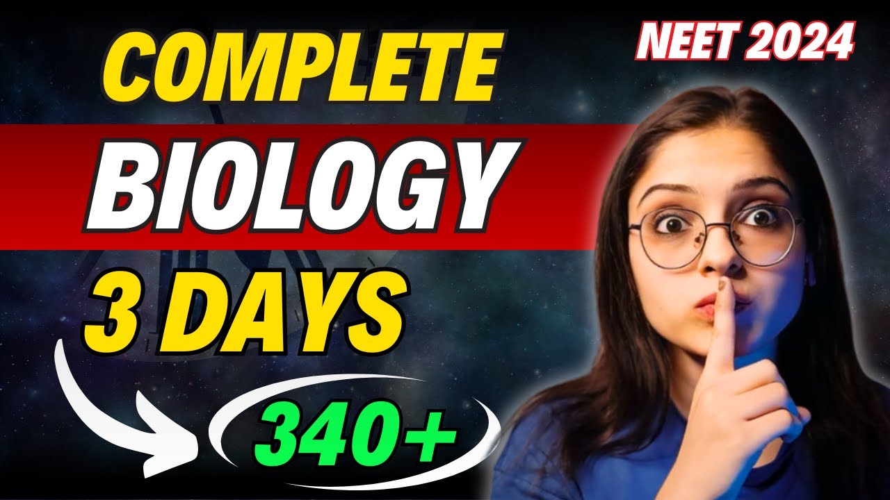 COMPLETE Biology in Just 3 Days 🔥| Day Wise Plan to Score 340+ | NEET ...