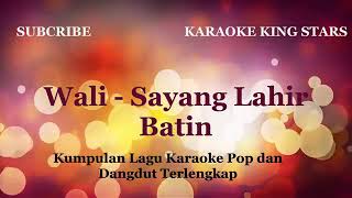 Wali _ sayang lahir batin karaoke