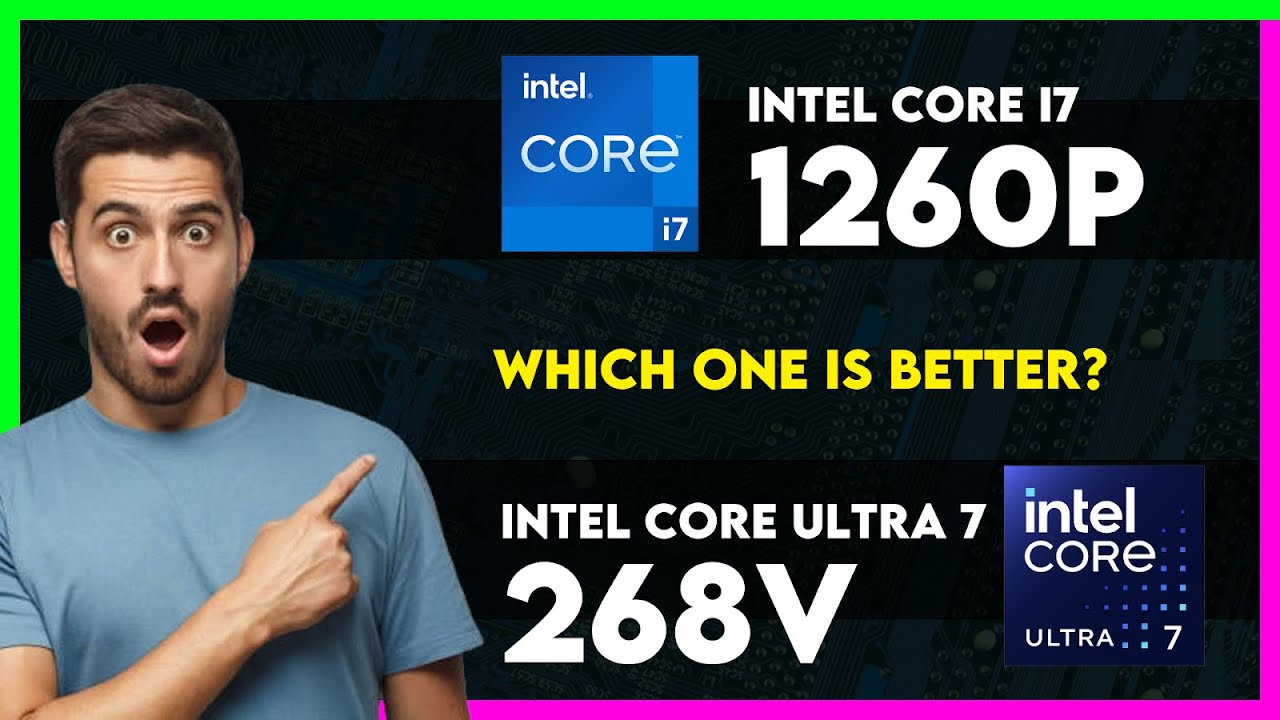 Intel Core i7 1260P vs Intel Core Ultra 7 268V Comparison - YouTube