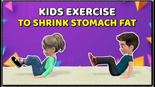 19-MINUTE KIDS EXERCISE TO SHRINK STOMACH FAT