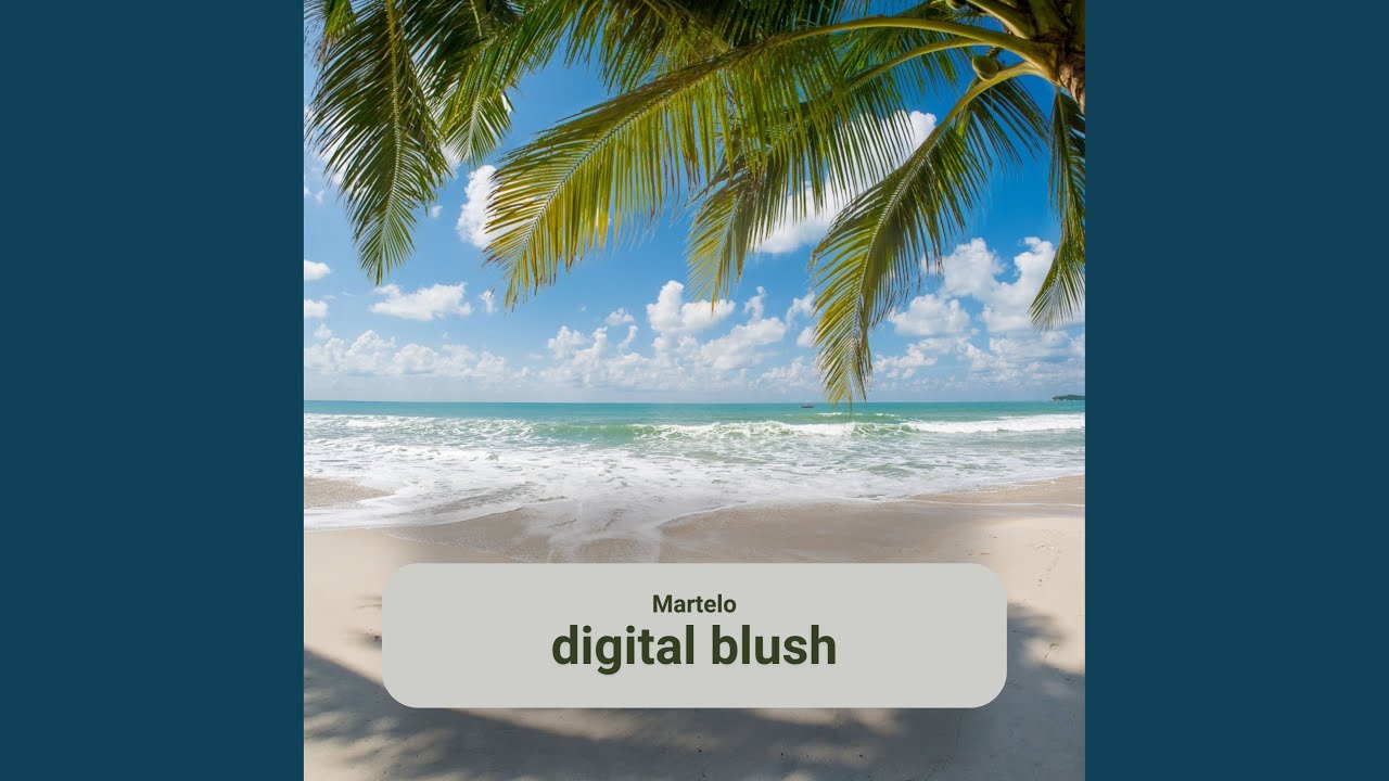 Watch Digital Blush on YouTube Watch Digital Blush on YouTube
