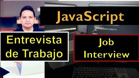 Entrevista de trabajo JAVASCRIPT | Entrevista para PROGRAMADORES | JOB INTERVIEW