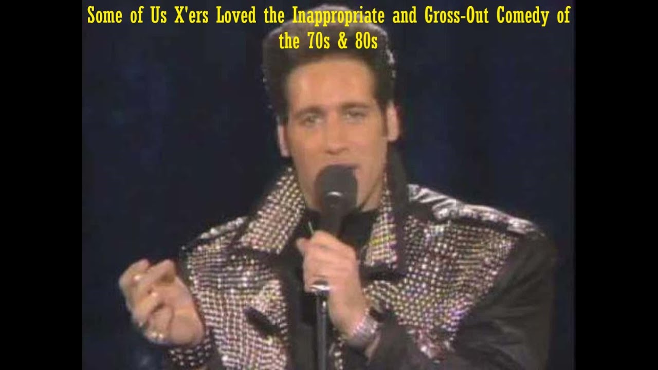 Some of Us Gen Xers LOVED Inappropriate and Gross-Out Comedy