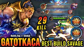 29 Kills   SAVAGE!! Gatotkaca Best Build SAVAGE 2023 - Build Top 1 Global Gatotkaca ~ MLBB