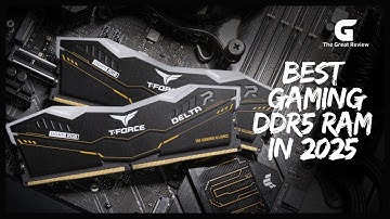Top 3 Best Gaming DDR5 RAM In 2025