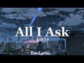 All I Ask | Adele (Lyrics) |YourLyrics