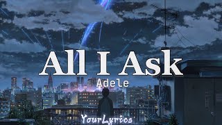 All I Ask | Adele (Lyrics) |YourLyrics Resimi