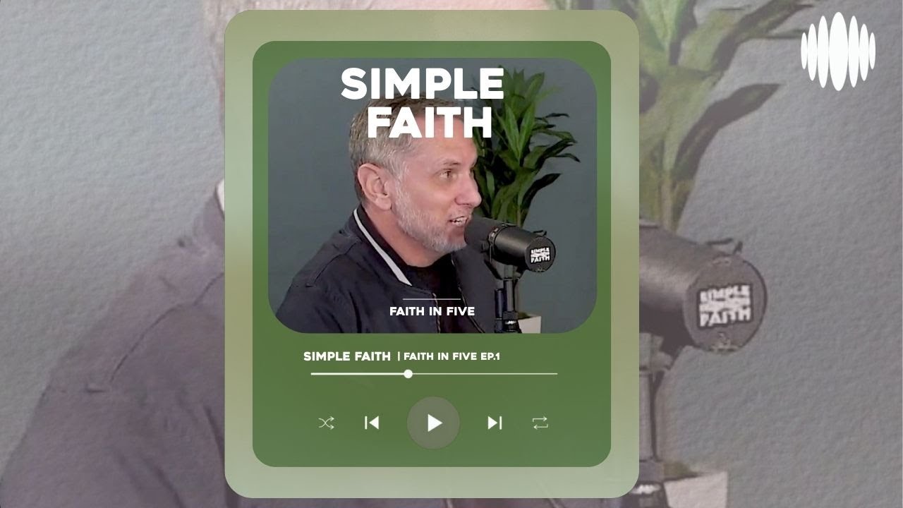 Simple Faith in 5 | EP.6 - YouTube