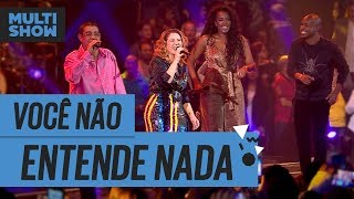 Você Não Entende Nada | Iza + Maria Rita + Thiaguinho + Zeca Pagodinho | Música Boa Ao Vivo