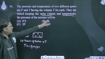The pressure and temperature of two different gases are P and T having the volume V for each. T....
