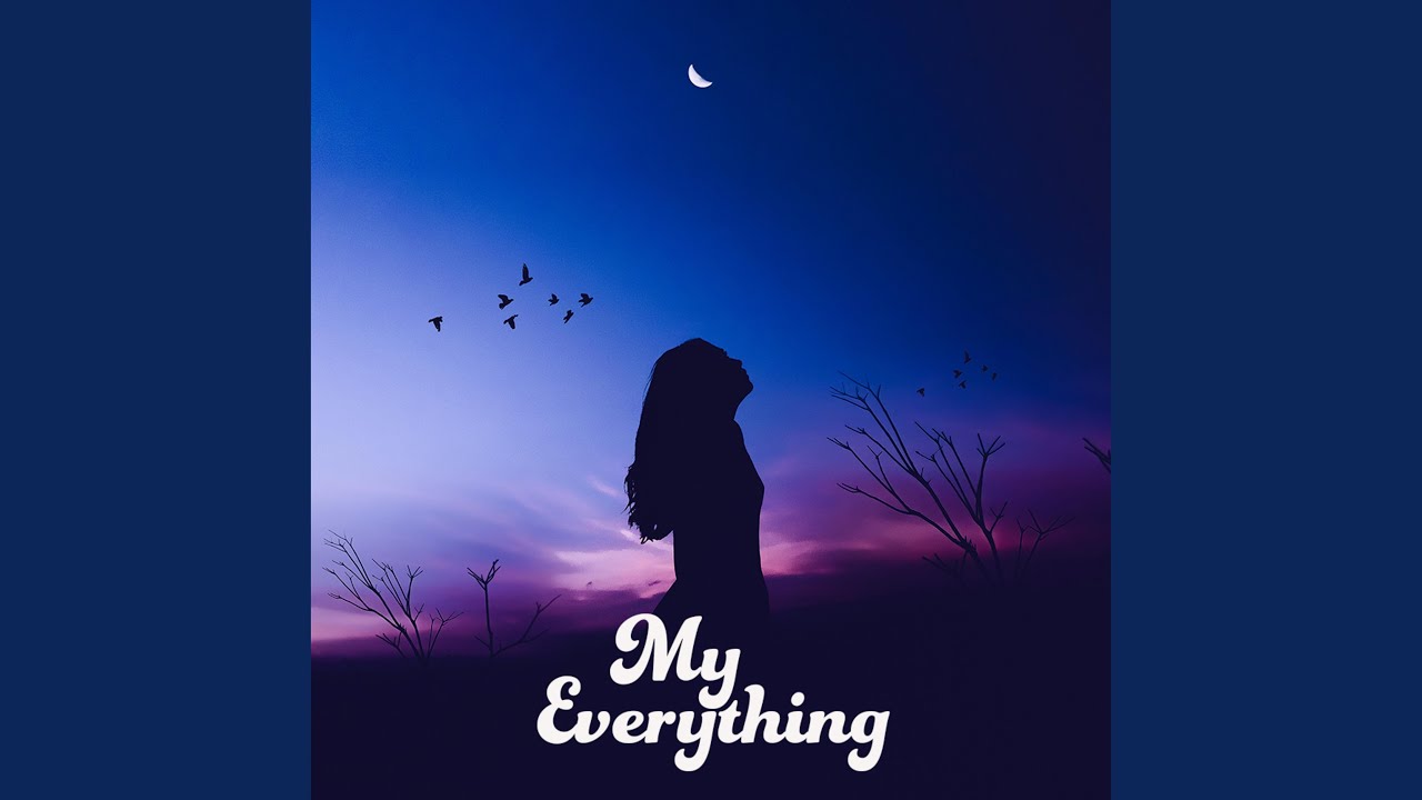 My Everything - YouTube