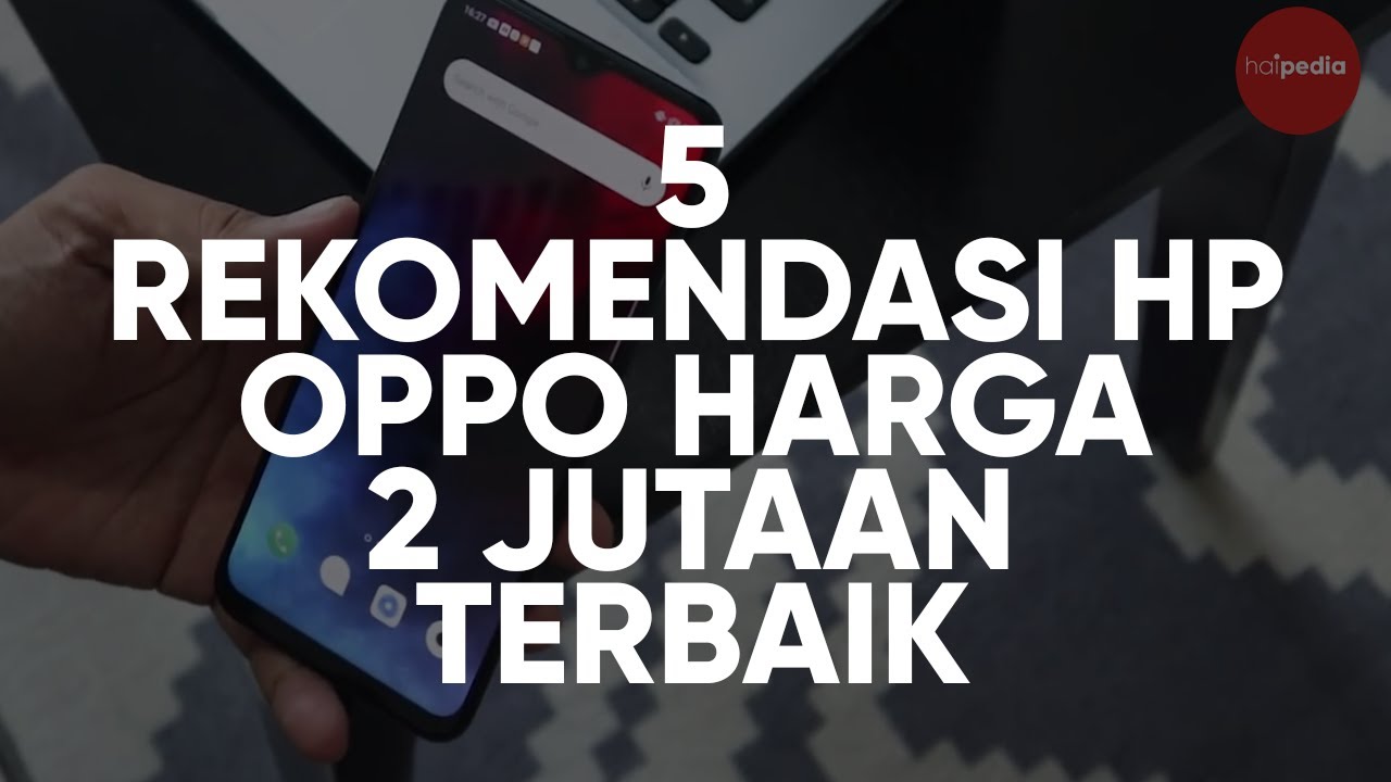 5 REKOMENDASI HP OPPO HARGA 2 JUTAAN TERBAIK - YouTube