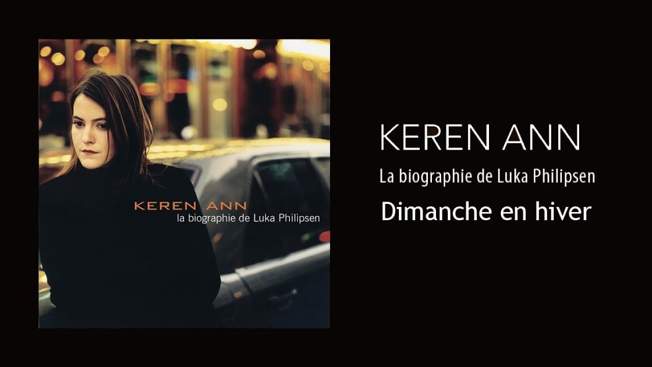 keren ann la biographie de luka philipsen keren ann la biographie de luka philipsen