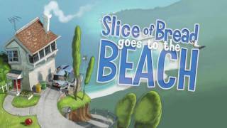 Slice of Bread goes to the Beach. trailer.