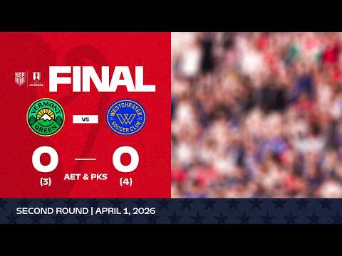 Vermont Green vs. Westchester SC | 2026 Lamar Hunt U.S. Open Cup Game Highlights — football highlights