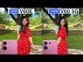 Vivo V60E 5G Vs Vivo V60 5G Camera Test Comparison
