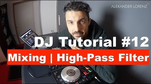 DJ Tutorial #12 | Mixing | High-pass Filter