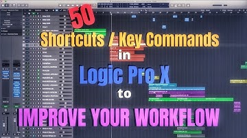 50 Shortcuts/Key Commands in Logic Pro X to Improve Your Workflow