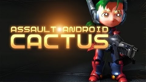 Assault Android Cactus Gameplay