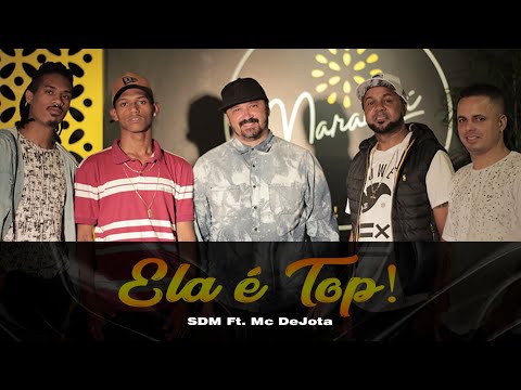 SDM - Ela é Top feat MC Dejota