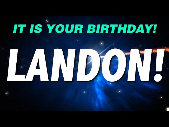 HAPPY BIRTHDAY LANDON! This is your gift.
