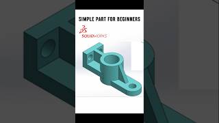 Beginner’s Guide to Making Simple Parts in SolidWorks
