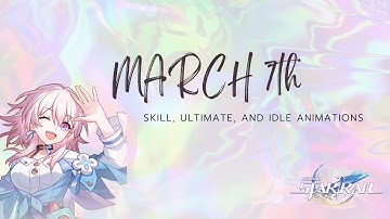 March 7th Skill and Ultimate Animation + Idle Animations | Honkai Star Rail
