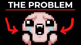 The Problem with The Binding of Isaac