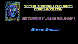 Recon 2024 - Erwan Grelet - Seeing Through Themida's Code Mutation