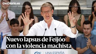 Nuevo lapsus de Feijóo: &quot;No cuenten conmigo para estar en contra de la violencia machista&quot;