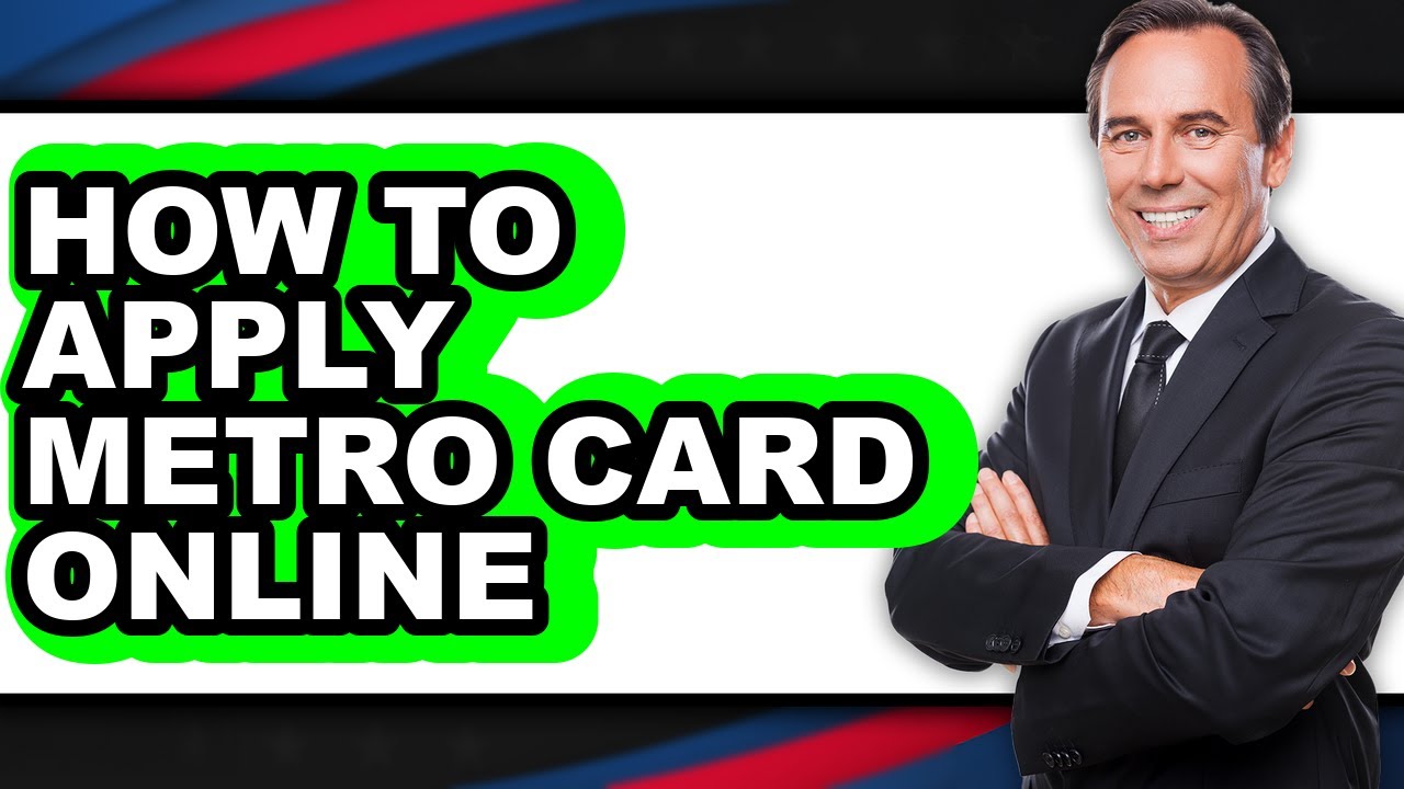How to Apply Metro Card Online - Easy Guide