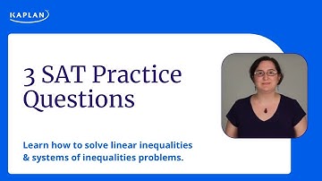 SAT Practice Questions: Linear inequalities and systems of inequalities | Kaplan SAT & ACT Prep