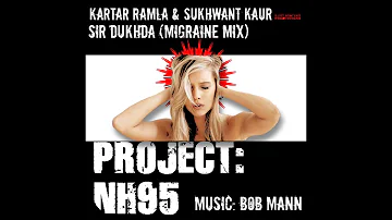 Sir Dukdha (Migraine Mix) Kartar Ramla and Sukhwant Kaur