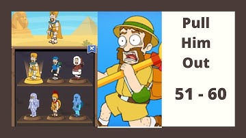 Pull Him Out Level 51 - 60 Walkthrough