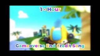 1 Hour - Gameoverse - End Credit Song
