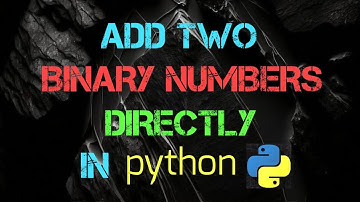 Add Two Binary Numbers Directly In python