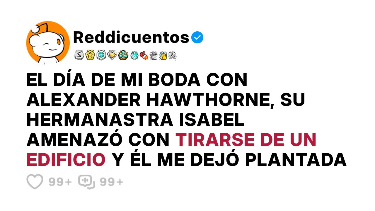 El día de MI BODA con ALEXANDER HAWTHORNE, su HERMANASTRA Isabel AMENAZÓ...