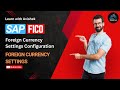 Day 22: Foreign Currency Configuration in SAP FICO | OB08, Currency Types, Exchange Rate Setup | SAP