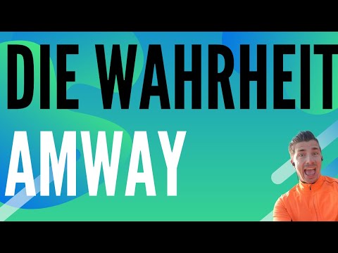 Was ist die Wahrheit über Amway?