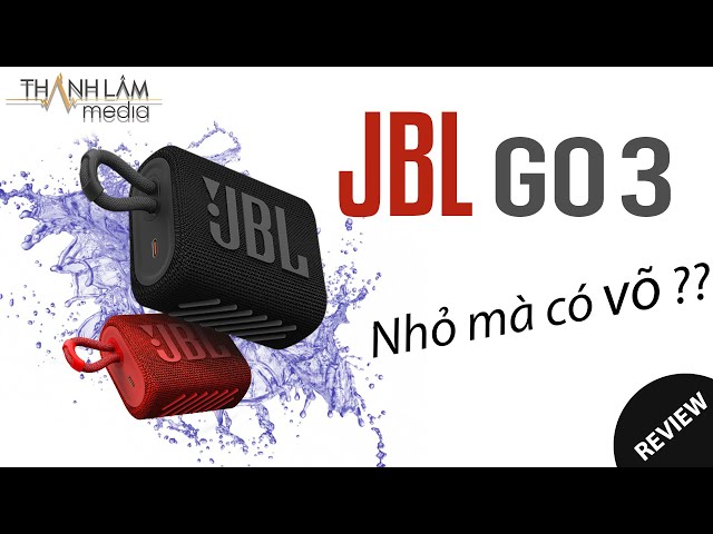 Đánh giá chi tiết loa bluetooth JBL Go 3 -  Thế Hệ Mới của dòng JBL Go  cuối năm 2020