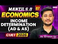 CUET 2026 Economics | ⁠Income Determination (AD &amp; AS) in One Shot | Manzil 5.0