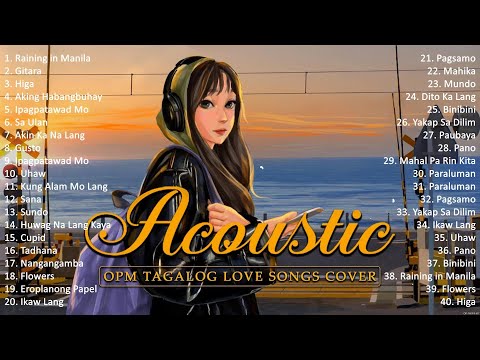 Best Of OPM Acoustic Love Songs 2023 Playlist 570 ❤️ Top Tagalog Acoustic Songs Cover Of All Time