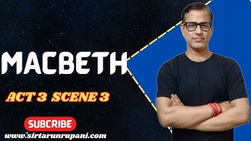 Act 3 Scene 3 Macbeth | Macbeth ISC Class 12 | Line by Line Macbeth Act 3 Scene 3 | @star_commerce
