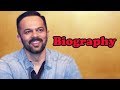 Rohit shetty  biography in hindi           life story