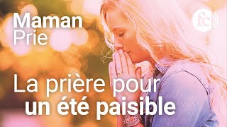 La prière pour un été paisible