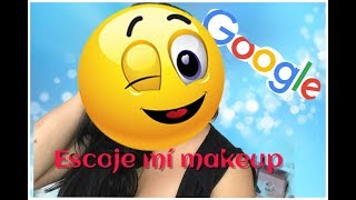 GOOGLE ESCOGE MI TUTORIAL DE MAQUILLAJE / RETO