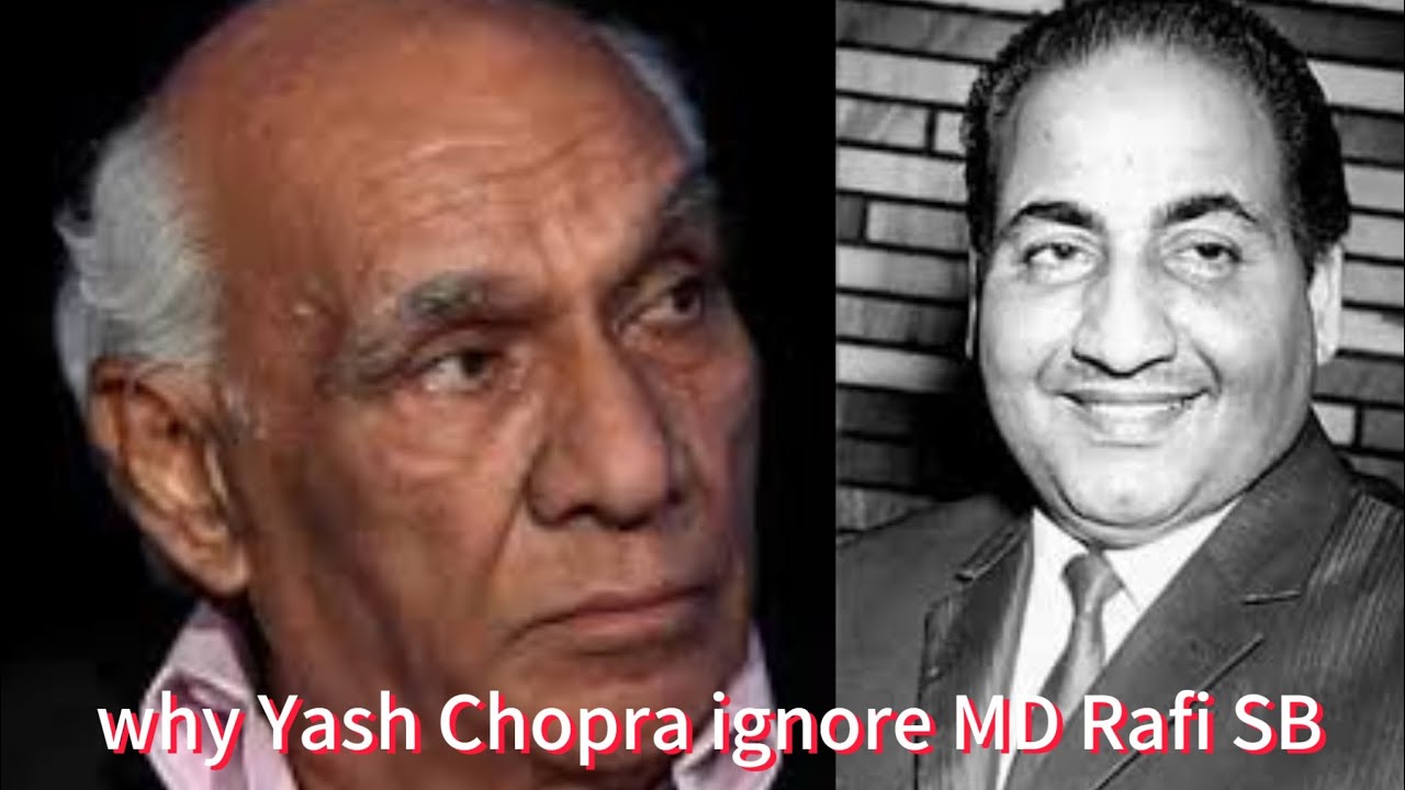 why Yash Chopra ignore MD Rafi|Rafi SB gave home to homeles Yash Chopra