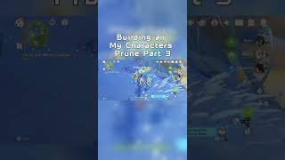 Almost There Building all my Characters Prune Part 3
