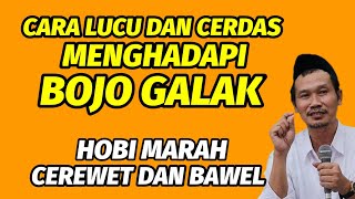 Gus baha. Cara lucu dan cerdas menghadapi Bojo galak yang hobi marah, cerewet dan bawel.