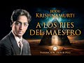 Jiddu krishnamurti  a los pies del maestro audiolibro completo narrado por artur mas